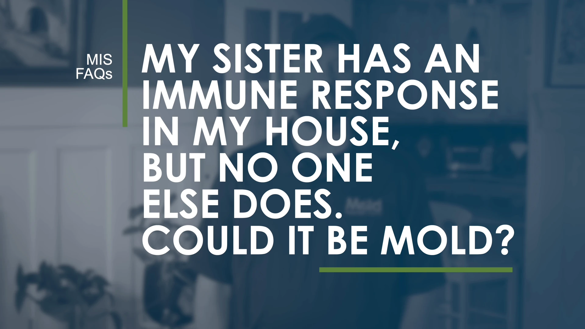 Can One Person React to Mold in a Home When Others Don’t?