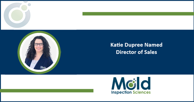Image featuring a woman with long curly hair and glasses, wearing a dark blazer. Text reads: Katie Dupree Named Director of Sales. Below, the logo of Mold Inspection Sciences is displayed, highlighting her role in enhancing client experience through expert assessment.