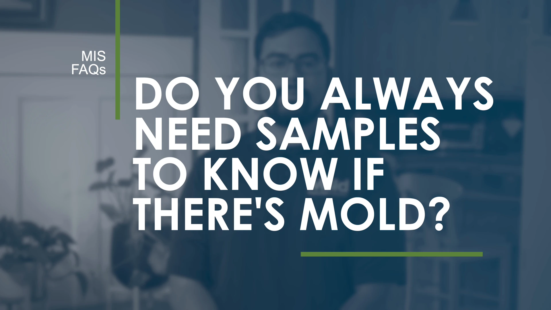 Do You Always Need Samples to Know If There’s Mold?