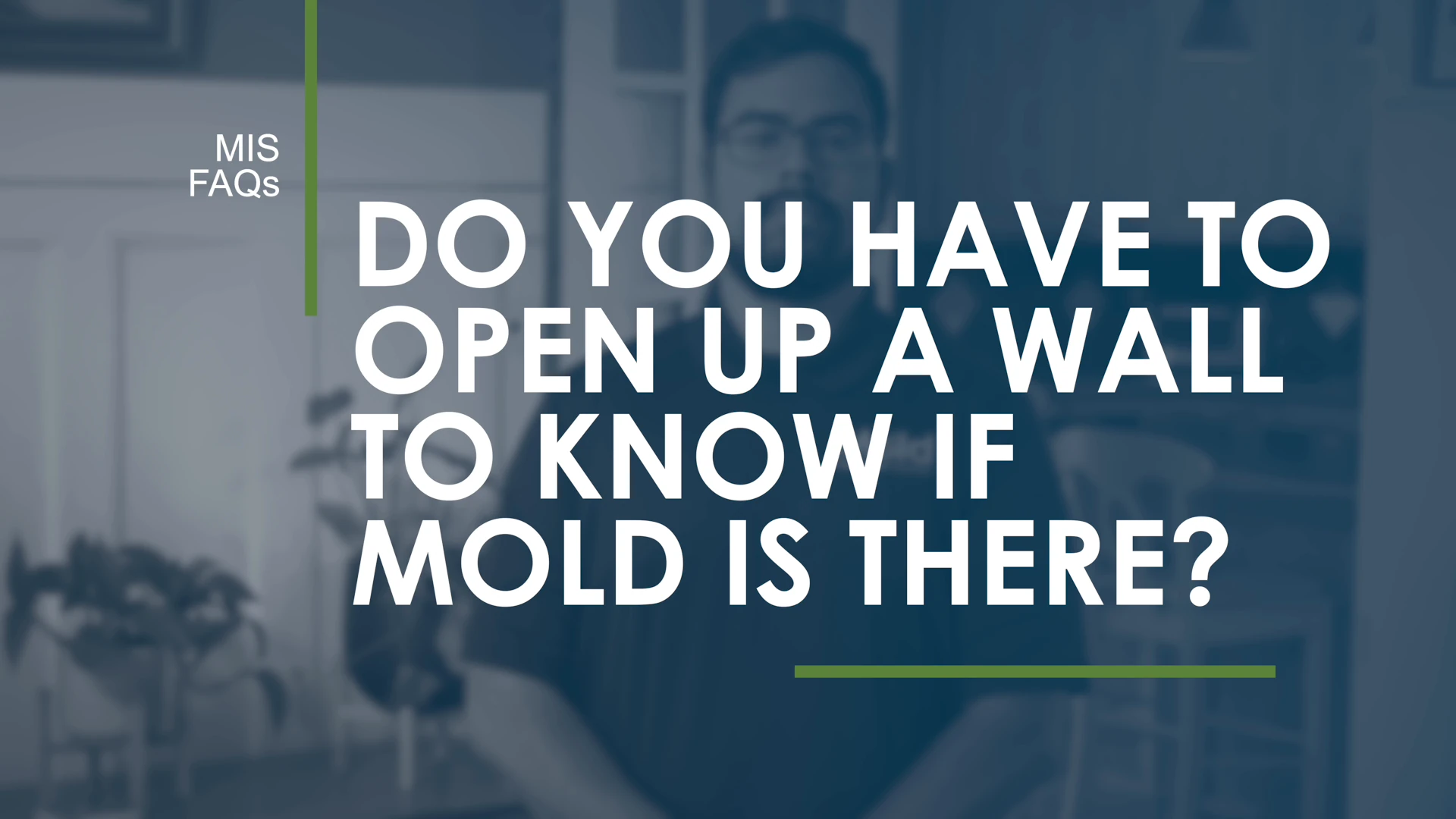 Do I Have to Open a Wall to Find Mold?