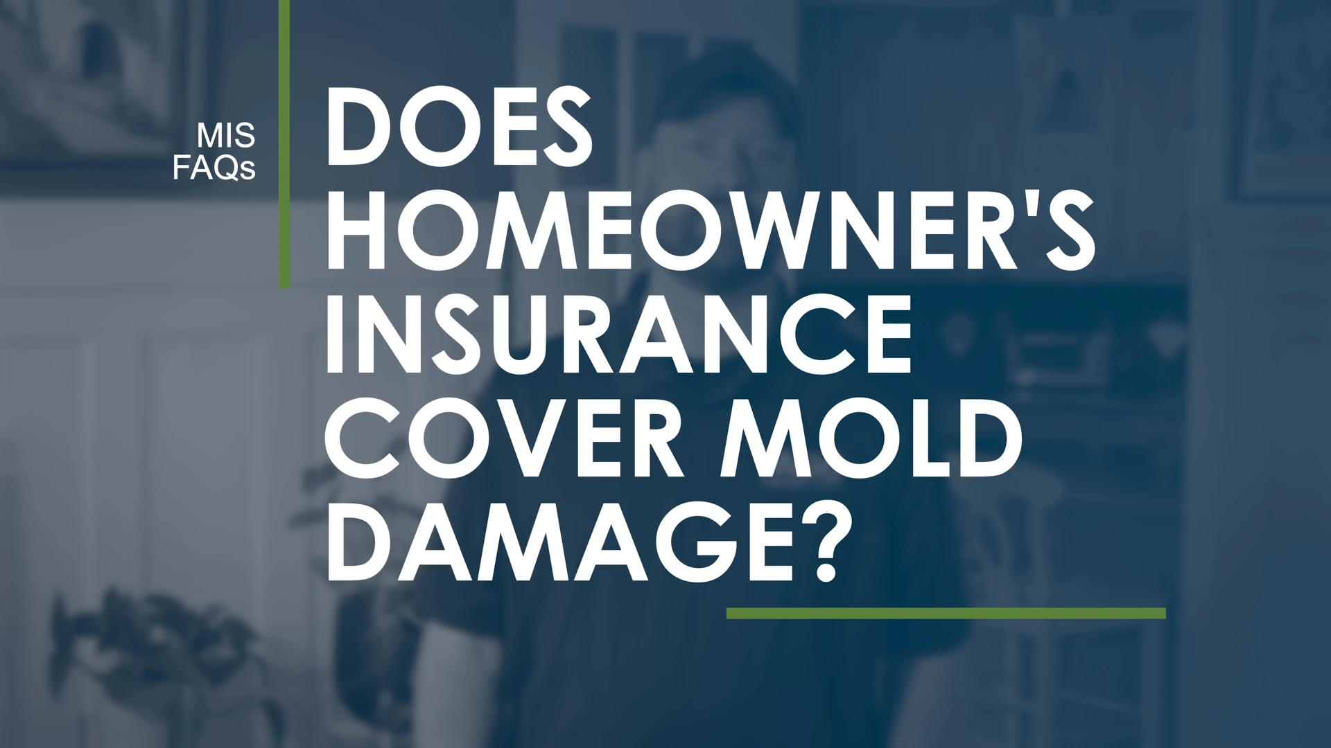 Does Homeowners Insurance Cover Mold Damage?