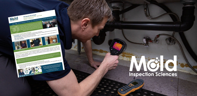 A person conducts an inspection under a sink using a thermal imaging device. The assessment includes a mold inspection report, complete with images and text. The Mold Inspection Sciences logo is prominently displayed on the right.