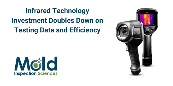 A handheld infrared camera with a screen displaying thermal imaging is on the right. Text on the left reads Infrared Technology Investment Doubles Down on Testing and Assessment Efficiency. Mold Inspection Sciences logo is at the bottom left.
