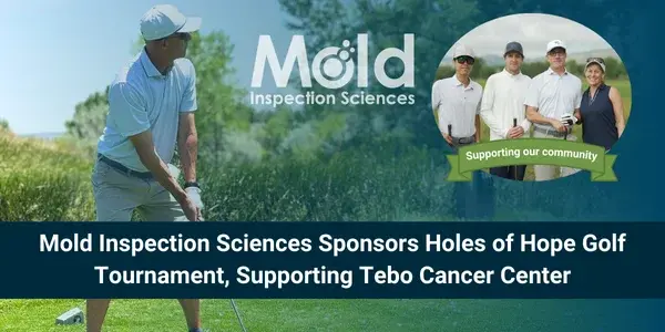 A golfer prepares to swing on a course. The image features a circular inset of four smiling individuals with Supporting our community text. The banner below reads: Mold Inspection Sciences Sponsors Holes of Hope Golf Tournament, supporting cancer research and inspection efforts at Tebo Cancer Center.