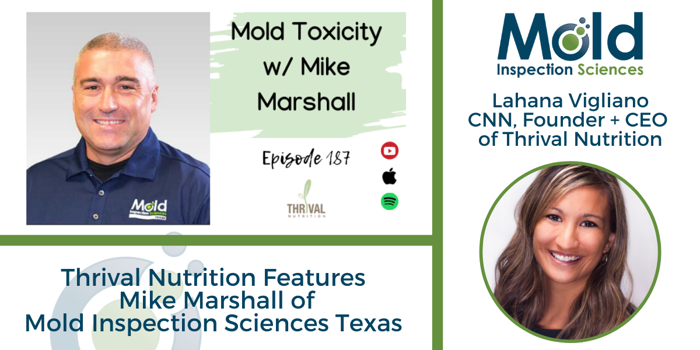 Join Lahana Vigliano as she hosts Mike Marshall in an enlightening podcast discussing mold toxicity. Featuring insights into assessment and investigation methods, the episode includes logos for Thrival Nutrition, Mold Inspection Sciences, and various podcast platforms, plus photos of Mike and Lahana.