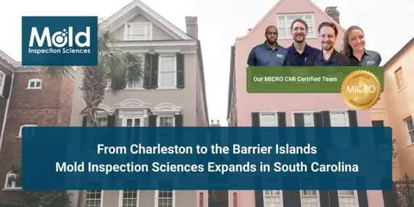 Two multistory houses in Charleston, SC, are in the background. Overlay text reads, From Charleston to the Barrier Islands: Mold Inspection Sciences Expands in South Carolina. Images of four team members and a MICRO certification badge highlight expertise in mold investigation and sampling.